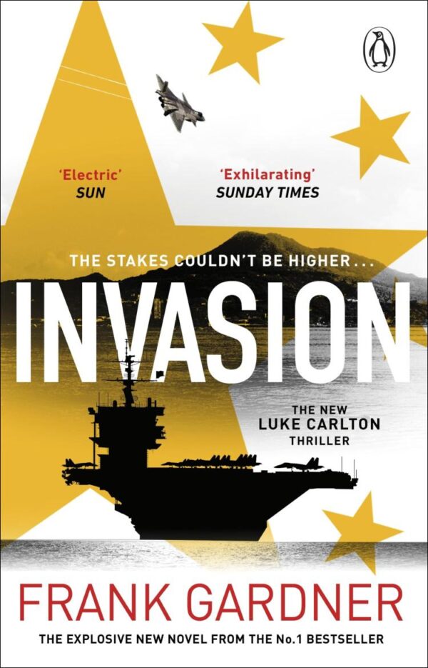 Invasion: The chillingly real new international thriller from the BBC security correspondent and Sunday Times bestseller