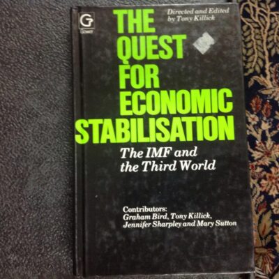 The Quest for Economic Stabilisation: The IMF and the Third World