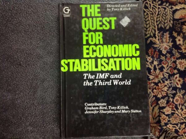 The Quest for Economic Stabilisation: The IMF and the Third World