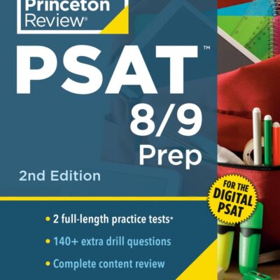 Princeton Review PSAT 8/9 Prep, 2nd Edition: 2 Practice Tests + Content Review + Strategies for the Digital PSAT 8/9 (College Test Preparation)