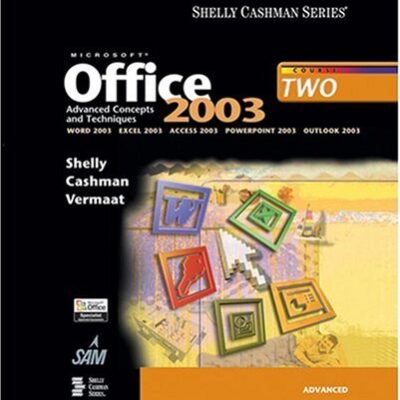 Microsoft Office 2003 Advanced Concepts and Techniques (Shelly Cashman)
