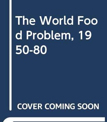 The World Food Problem