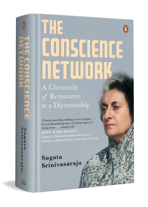 The Conscience Network: A Chronicle of Resistance to a Dictatorship | Untold History of India’s Emergency Resistance | US Solidarity, Indian Diaspora & Gandhi-Inspired Civil Rights
