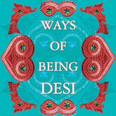 Ways of Being Desi