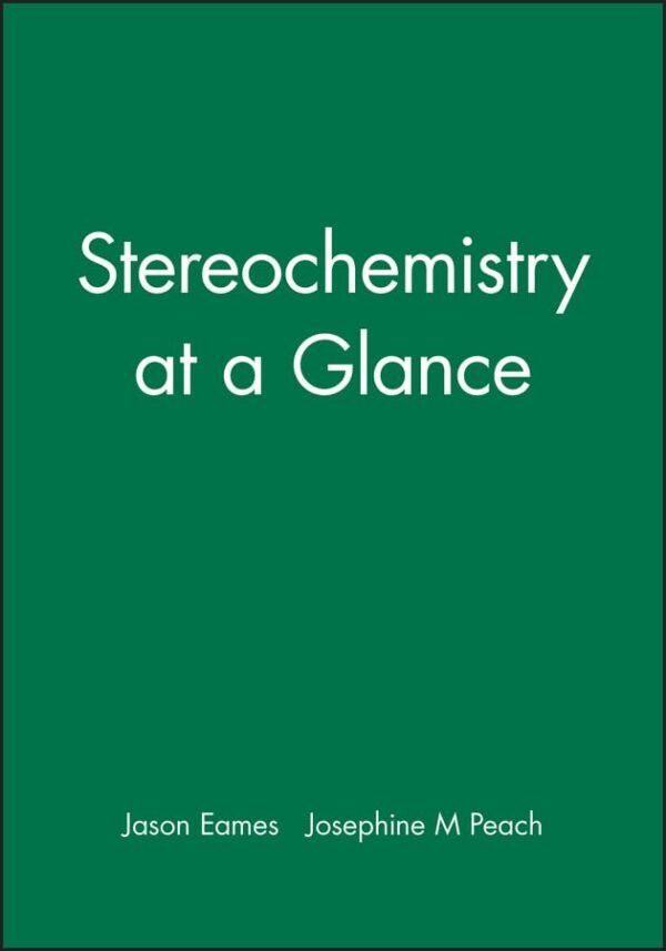 Stereochemistry At A Glance: 6 (Chemistry At a Glance)