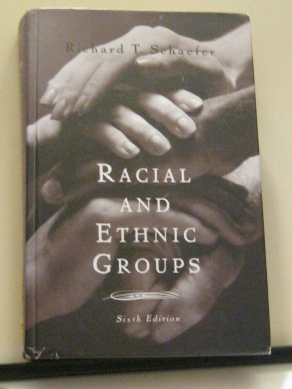 Racial and Ethnic Groups, 6th Ed