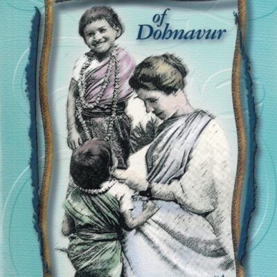 Amy Carmichael of Dohnavur: The Story of a Lover and her Beloved