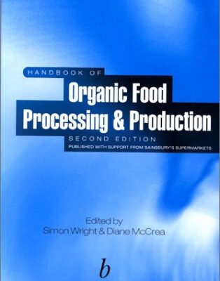 Handbook of Organic Food Processing and Production