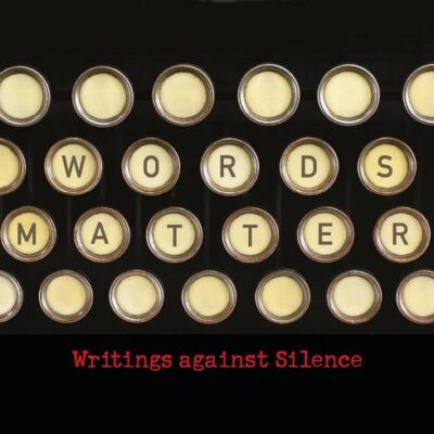 Words Matter: Writing Against Silence