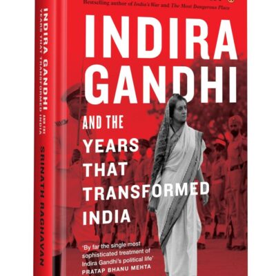 Indira Gandhi and the Years That Transformed India | Exploring Indira Gandhi’s Political Journey and the Shaping of Postcolonial India