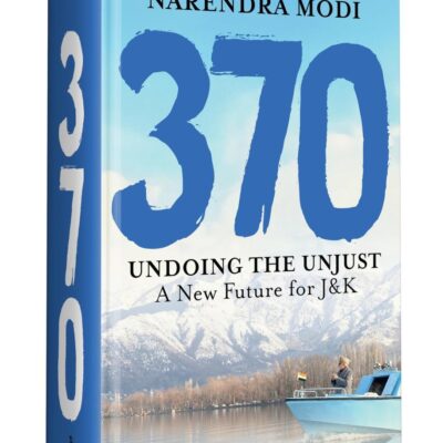370: Undoing the Unjust: A New Future for J&K
