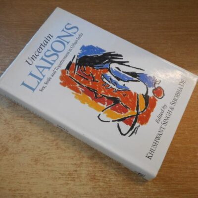 Uncertain Liaisons: Sex, Strife and Togetherness in Urban India