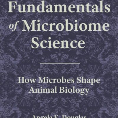 Fundamentals of Microbiome Science: How Microbes Shape Animal Biology