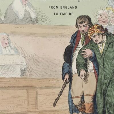 Habeas Corpus – From England to Empire