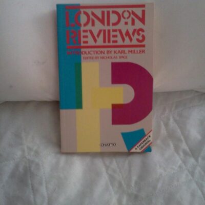 London Reviews; A Selection From the London Review of Books 1983-1985: Selection from the "London Review of Books", 1983-85