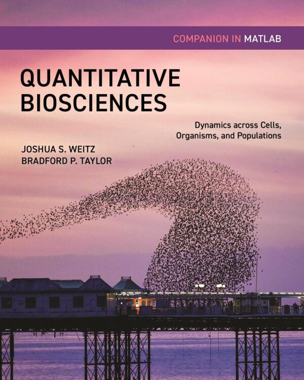 Quantitative Biosciences Companion in MATLAB: Dynamics across Cells, Organisms, and Populations