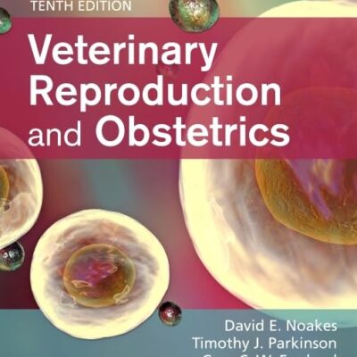 VETERINARY REPRODUCTION & OBSTETRICS, 10TH EDITION