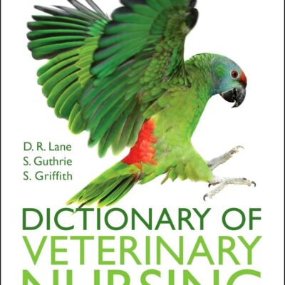 Dictionary Of Veterinary Nursing 4Ed (Pb 2016)