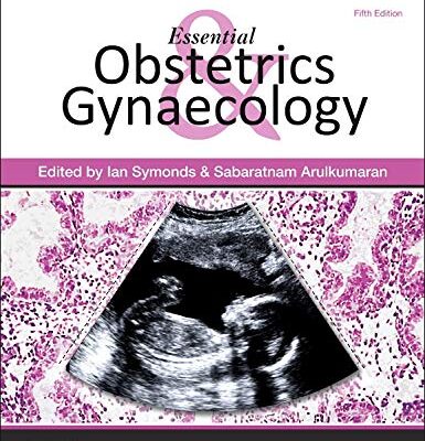 Essential Obstetrics and Gynaecology, International Edition