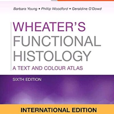 Wheater's Functional Histology: A Text and Colour Atlas