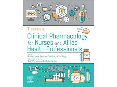 TROUNCES CLINICAL PHARMACOLOGY FOR NURSES AND ALLIED HEALTH PROFESSIONALS 19ED (PB 2022)