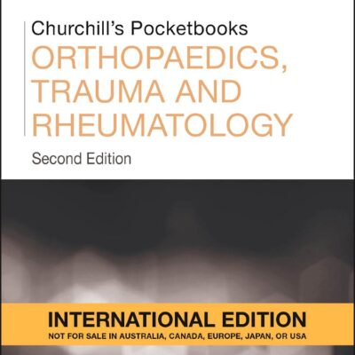 CHURCHILLS POCKETBOOKS ORTHOPAEDICS TRAUMA AND RHEUMATOLOGY 2ED (IE) (PB 2017)