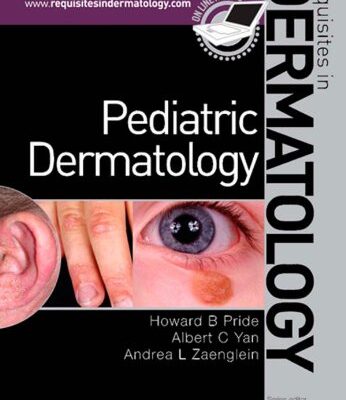 Pediatric Dermatology: Requisites in Dermatology