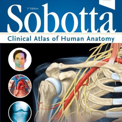 Sobotta Clinical Atlas of Human Anatomy, 1e