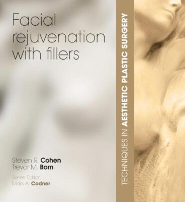 Techniques in Aesthetic Plastic Surgery Series: Facial Rejuvenation with Fillers with DVD (Techniques in Aesthetic Surgery)