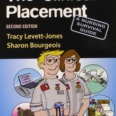 CLINICAL PLACEMENT: A NURSING SURVIVAL GUIDE