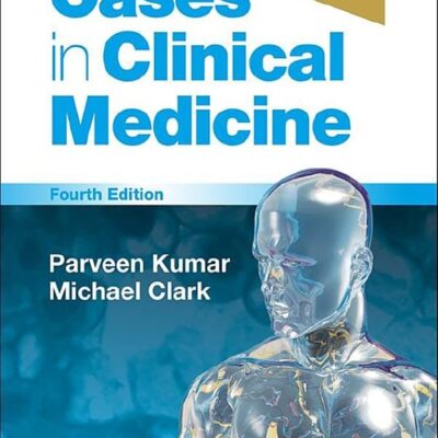 Kumar & Clark's Cases in Clinical Medicine, 4e