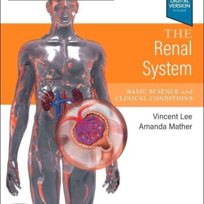 The Renal System: Systems of the Body Series - 3E