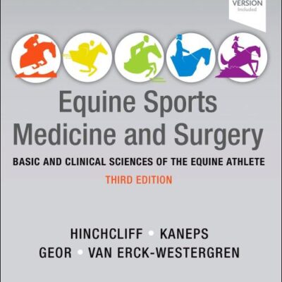 EQUINE SPORTS MEDICINE AND SURGERY WITH ACCESS CODE 3ED (PB 2025): Basic and Clinical Sciences of the Equine Athlete