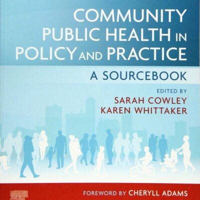 Community Public Health in Policy and Practice - 3E: A Sourcebook