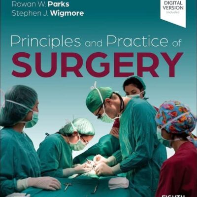 Principles and Practice of Surgery-8ED
