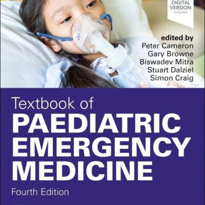 TEXTBOOK OF PAEDIATRIC EMERGENCY MEDICINE WITH ACCESS CODE 4ED (PB 2024)