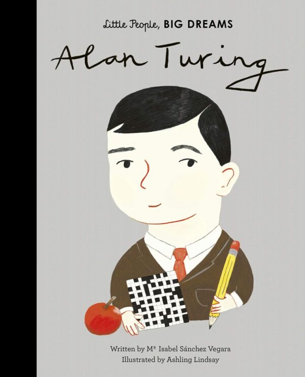 Alan Turing (Volume 38) (Little People, BIG DREAMS)