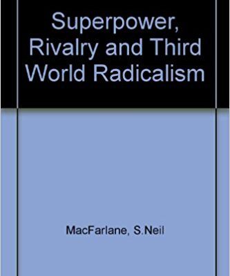 Superpower Rivalry and Third World Radicalism: The Idea of National Liberation