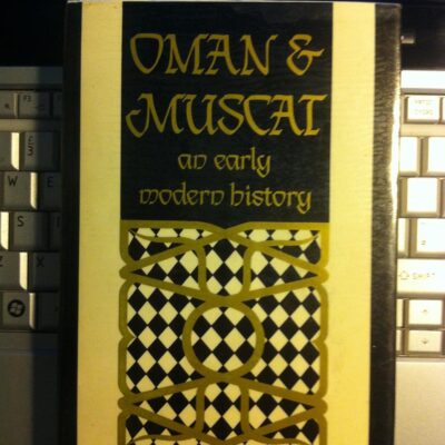 Oman and Muscat: An Early Modern History