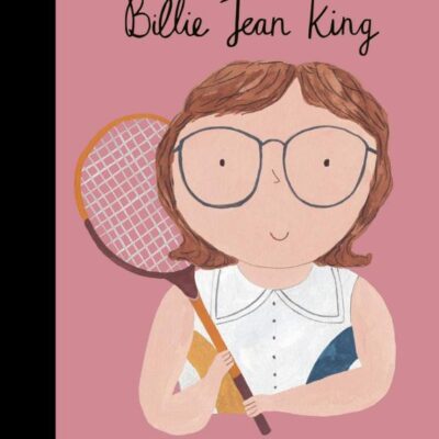 Billie Jean King: Volume 39 (Little People, BIG DREAMS)