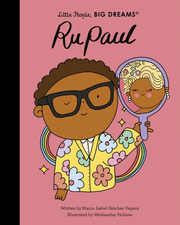 RuPaul (Volume 61) (Little People, BIG DREAMS)