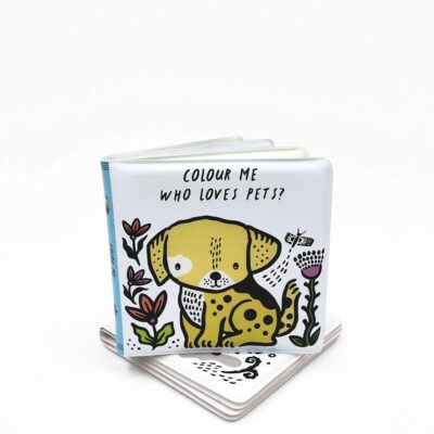Colour Me: Who Loves Pets?: Watch Me Change Colour in Water: Volume 6 (Wee Gallery Bath Books)