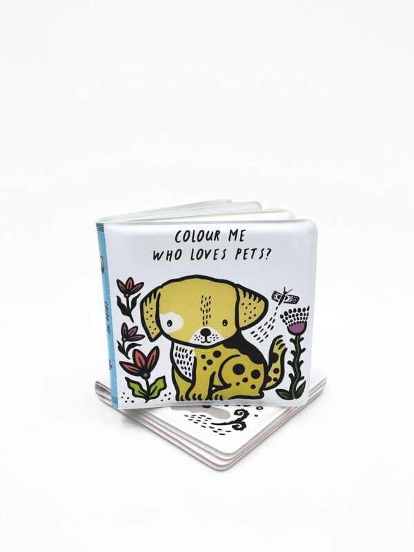 Colour Me: Who Loves Pets?: Watch Me Change Colour in Water: Volume 6 (Wee Gallery Bath Books)