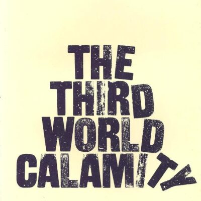 The Third World Calamity
