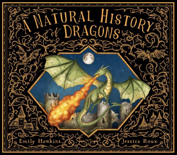 Natural History Of Dragons, A (Folklore Field Guides)