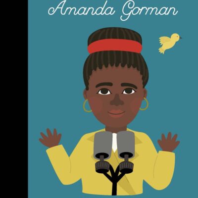 Amanda Gorman: Volume 75 (Little People, BIG DREAMS)