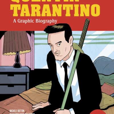 Quentin Tarantino: A Graphic Life (Biographics)