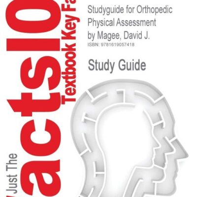 Studyguide for Orthopedic Physical Assessment by Magee, David J., ISBN 9780721605715 (Cram101 Textbook Outlines)