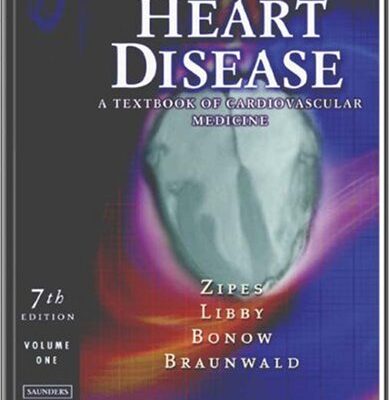 Braunwald's Heart Disease: A Textbook of Cardiovascular Medicine