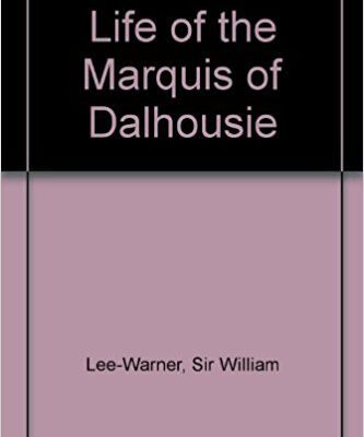 The Life of the Marquis of Dalhousie K. T. (2 Vols. Set)